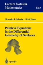 Painleve Equations in the Differential Geometry of Surfaces af Alexander I. Bobenko TU Berlin