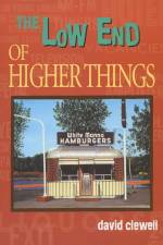 The Low End of Higher Things: Volume 1 af David Clewell