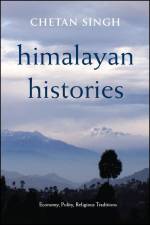Himalayan Histories Hb af Chetan Singh