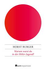 Warum warst du in der Hitler-Jugend? af Horst Burger