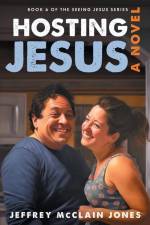 Hosting Jesus af Jeffrey McClain Jones