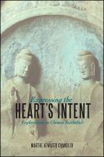 Expressing the Heart's Intent af Marthe Atwater Chandler