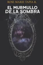 El murmullo de la sombra af Rose Marie Tapia