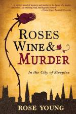 Roses, Wine & Murder af Rose Young