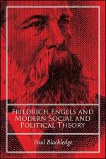 Friedrich Engels and Modern Social and Political Theory af Paul Blackledge