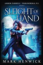 Sleight of Hand: An Amber Farrell Novel af Mark Henwick