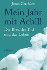 Mein Jahr mit Achill af Jonas Grethlein