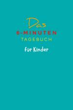 Das 6-Minuten-Tagebuch für Kinder (petrol) (Buch) af Dominik Spenst