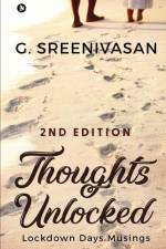 Thoughts Unlocked: Lockdown Days Musings af G Sreenivasan
