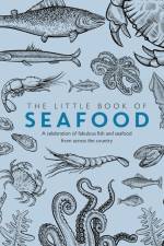 The Little Book of Seafood af Ash Birch