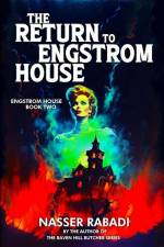 The Return to Engstrom House: Engstrom House Book Two af Nasser Rabadi