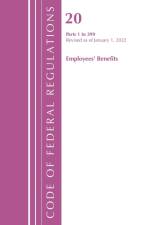Code of Federal Regulations, Title 20 Employee Benefits 1-399, 2022 af Office of the Federal Register