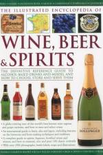 The Illustrated Encyclopedia of Wine, Beer and Spirits af Brian Glover