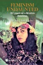 Feminism Undaunted: 50 Years as a Muslim Feminist af Wazir Jahan Karim