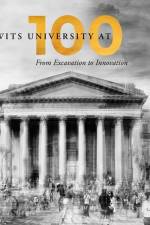 Wits University at 100: From Excavation to Innovation af University Of the Witwatersrand