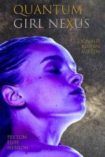 Quantum Girl Nexus: Book III in the Quantum Girl Trilogy af Peyton Elise Herron