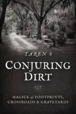 Conjuring Dirt af Taren S