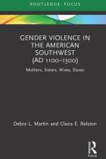 Gender Violence in the American Southwest (AD 1100-1300) af Claira Ralston