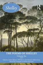 The Poems of Shelley: Volume Six af Carlene Adamson