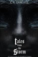 Tales from the Storm Omnibus: A Collection of Horror Stories af C. R. Langille