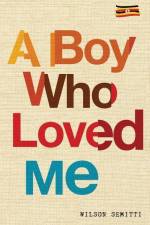 A Boy Who Loved Me af Wilson Semitti