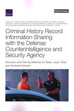 Criminal History Record Information Sharing with the Defense Counterintelligence and Security Agency af Douglas C Ligor