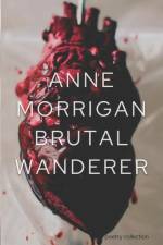 Brutal Wanderer af Anne Morrigan