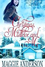 Christmas, Mistletoe and Me af Maggie Anderson
