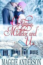 Christmas, Mistletoe and Us af Maggie Anderson