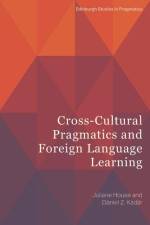 Cross-Cultural Pragmatics and Foreign Language Learning af Daniel K d r