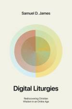 Digital Liturgies af Samuel James