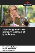 Thyroid gland: rare primary location of lymphoma af Dorra Ben Sellem