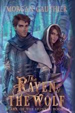 The Raven and the Wolf af Morgan Gauthier