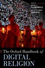 The Oxford Handbook of Digital Religion af Campbell