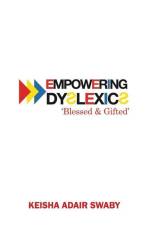 Empowering Dyslexics: Blessed & Gifted af Keisha Adair -. Swaby