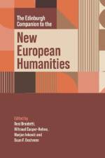 The Edinburgh Companion to the New European Humanities af Daan F Oostveen