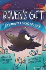 Raven's Gift: A Feathered Flight of Faith af Claire Annette Noland