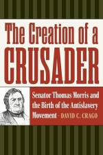 The Creation of a Crusader af David C Crago