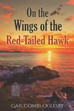 On the Wings of the Red-Tailed Hawk af Gail Combs Oglesby