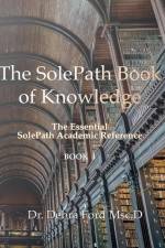 The SolePath Book of Knowledge: The Essential SolePath Academic Reference af Debra Ford Msc D.