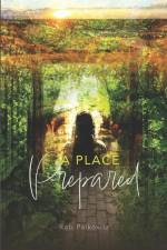 A Place Prepared af Rob Palkovitz