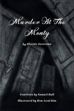 Murder At The Monty af Phoenix Pastrama
