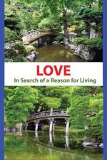 Love - In Search of a Reason for Living af Paul Snyder