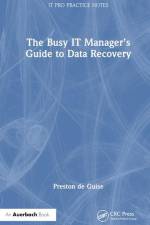 The Busy IT Manager's Guide to Data Recovery af Preston de Guise