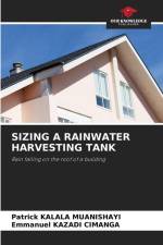SIZING A RAINWATER HARVESTING TANK af Patrick Kalala Muanishayi