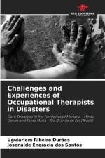 Challenges and Experiences of Occupational Therapists in Disasters af Uguiarlem Ribeiro Durães