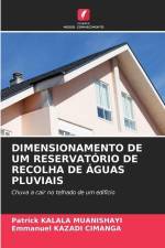 DIMENSIONAMENTO DE UM RESERVATÓRIO DE RECOLHA DE ÁGUAS PLUVIAIS af Patrick Kalala Muanishayi