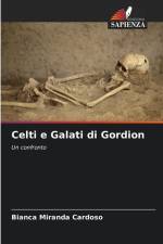Celti e Galati di Gordion af Bianca Miranda Cardoso