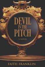 Devil in the Pitch af Faith Franklin