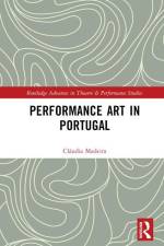 Performance Art in Portugal af Claudia Madeira